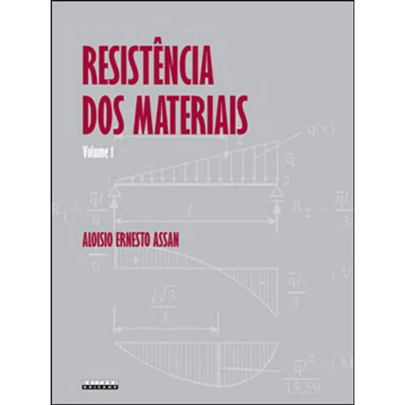 RESISTÊNCIA DOS MATERIAIS - VOL. 1 - VOL. 1