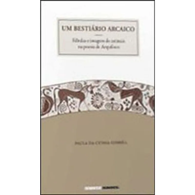 UM BESTIÁRIO ARCAICO