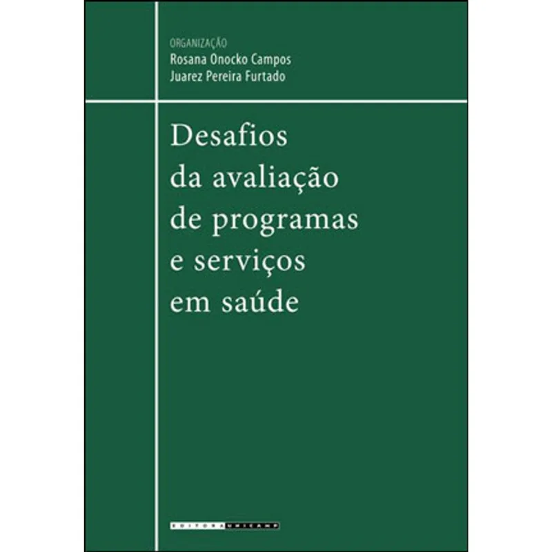 DESAFIOS DA AVALIAÇAO DE PROGRAMAS E SERVIÇOS EM SAÚDE