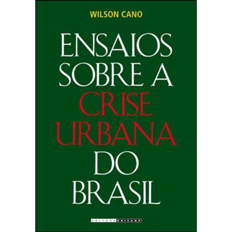 ENSAIOS SOBRE A CRISE URBANA DO BRASIL