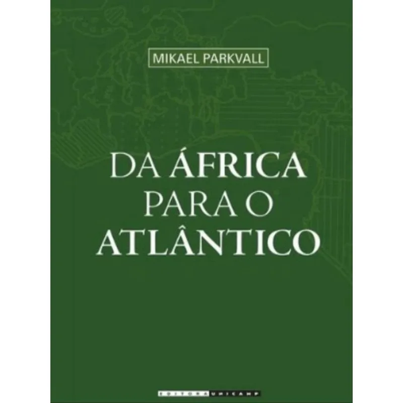DA ÁFRICA PARA O ATLÂNTICO