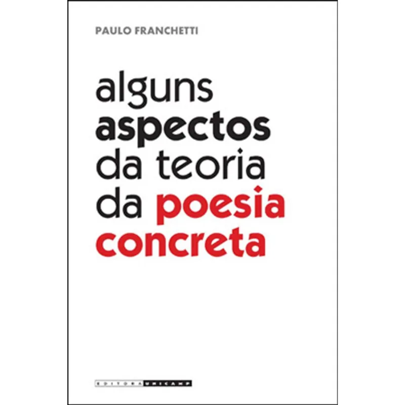 ALGUNS ASPECTOS DA TEORIA DA POESIA CONCRETA