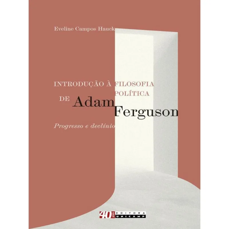 INTRODUÇÃO À FILOSOFIA POLÍTICA DE ADAM FERGUSON