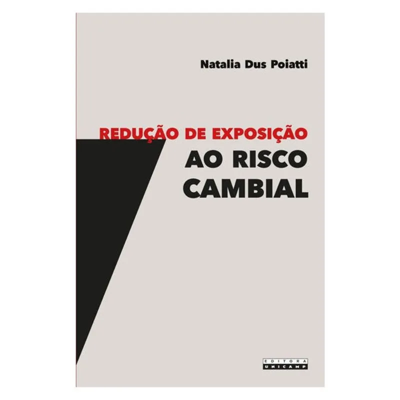 REDUÇÃO DE EXPOSIÇÃO DE RISCO CAMBIAL