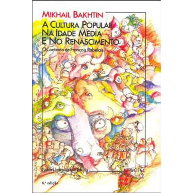 A CULTURA POPULAR NA IDADE MÉDIA E NO RENASCIMENTO: O CONTEXTO DE FRANÇOIS RABELAIS