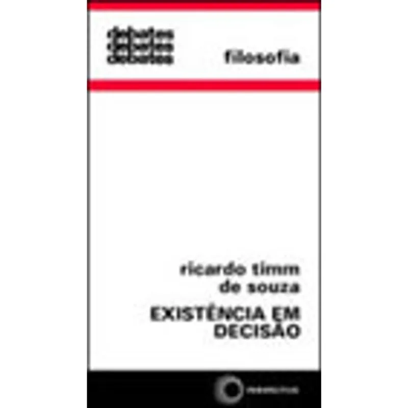 EXISTÊNCIA EM DECISÃO