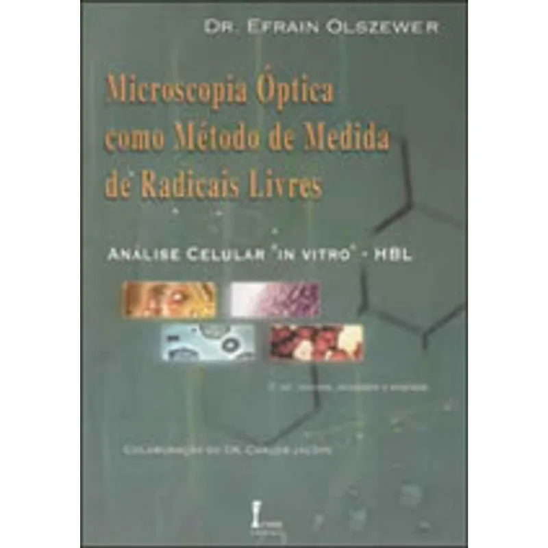 MICROSCOPIA OPTICA COMO METODO DE MEDIDA DE RADICAIS LIVRES