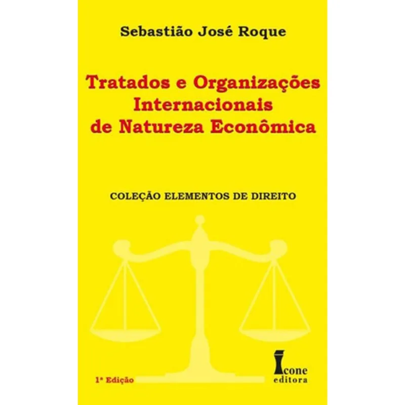 TRATADOS E ORGANIZAÇOES INTERNACIONAIS DE NATUREZA ECONOMICA