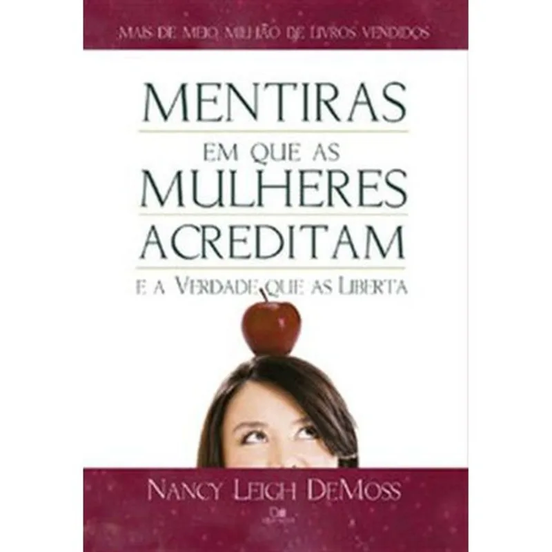 Livro Mentiras Em Que As Mulheres Acreditam E A Verdade Que As Liberta ( Mp) Edições Vida Nova