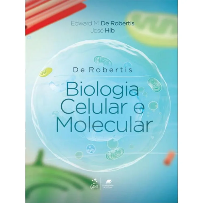 DE ROBERTIS BIOLOGIA CELULAR E MOLECULAR