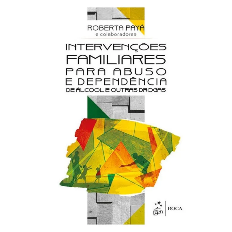 INTERVENÇÕES FAMILIARES PARA ABUSO E DEPENDÊNCIA DE ÁLCOOL E OUTRAS DROGAS