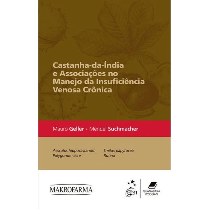 CASTANHA-DA-ÍNDIA E ASSOCIAÇÕES NO MANEJO DA INSUFICIÊNCIA VENOSA CRÔNICA