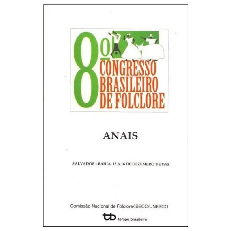 ANAIS DO 8º CONGRESSO BRASILEIRO DE FOLCLORE