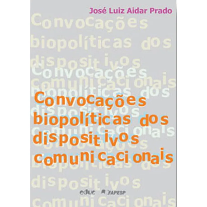 CONVOCAÇOES BIOPOLITICAS DOS DISPOSITIVOS COMUNICACIONAIS