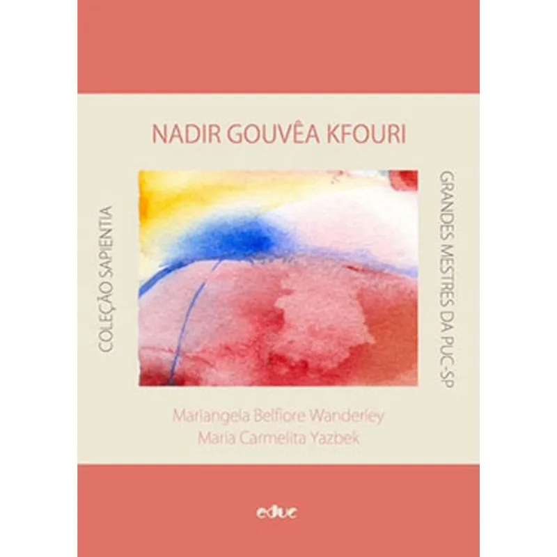 NADIR GOUVEA KFOURI - UMA MULHER A FRENTE DE SEU TEMPO
