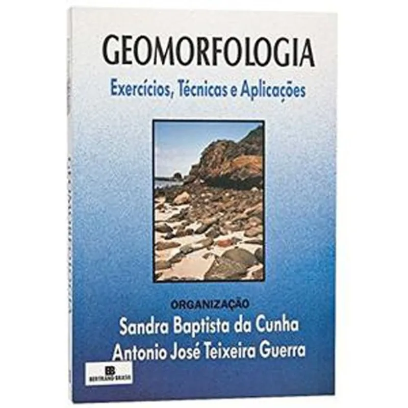 Livro Geomorfologia: Exercícios, Técnicas E Aplicações Bertrand B Rasil (MP)
