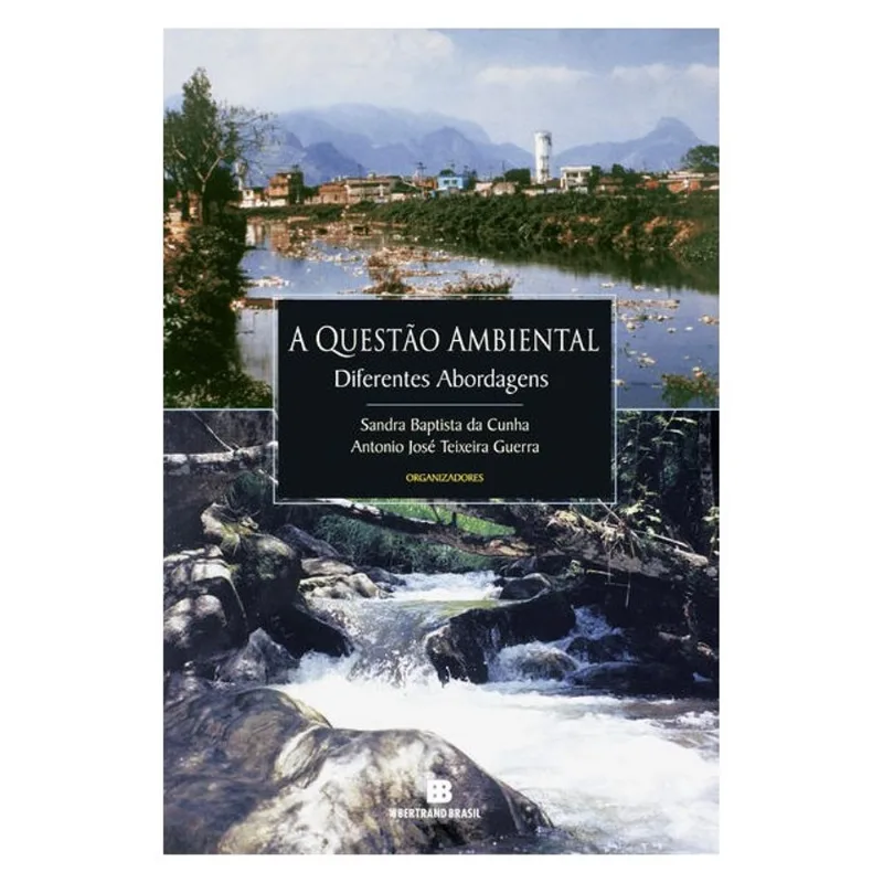 A QUESTÃO AMBIENTAL: DIFERENTES ABORDAGENS