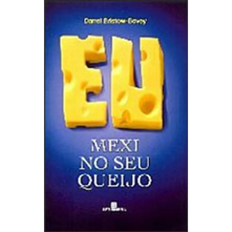 EU MEXI NO SEU QUEIJO