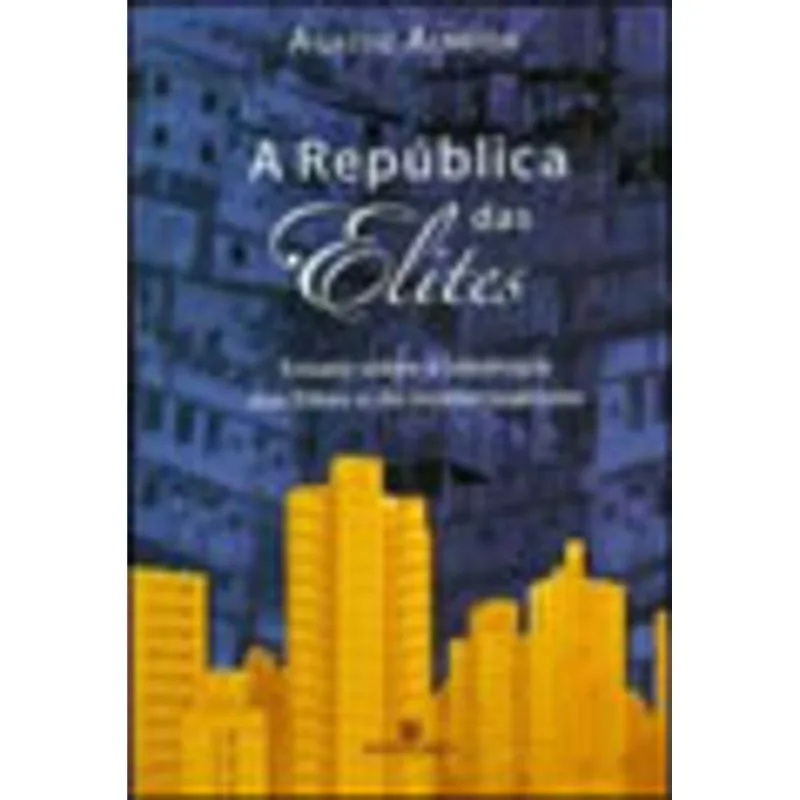 REPUBLICA DAS ELITES, A