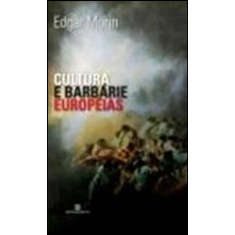 CULTURA E BARBARIE EUROPEIAS