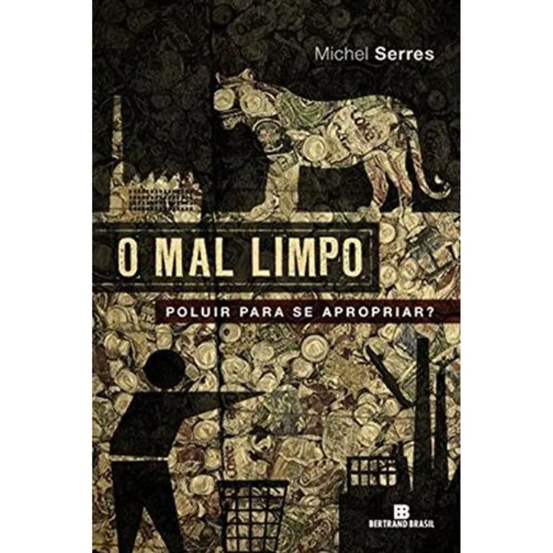 Livro O Mal Limpo: Poluir Para Se Apropriar? Record (MP)