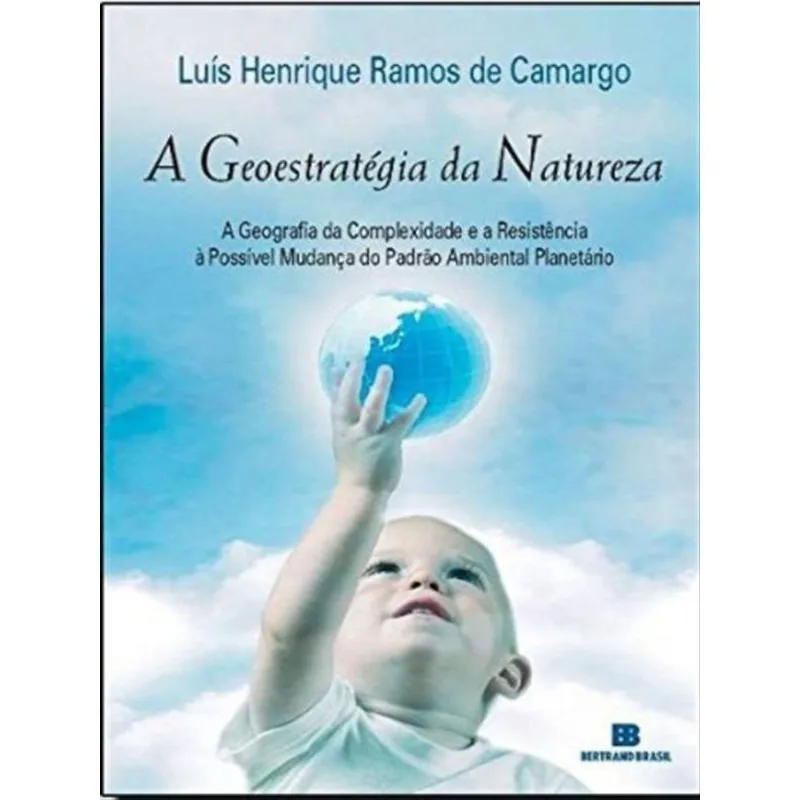 A GEOESTRATÉGIA DA NATUREZA