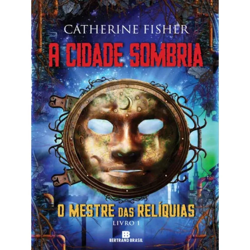 A CIDADE SOMBRIA (VOL. 1 O MESTRE DAS RELÍQUIAS) - VOL. 1