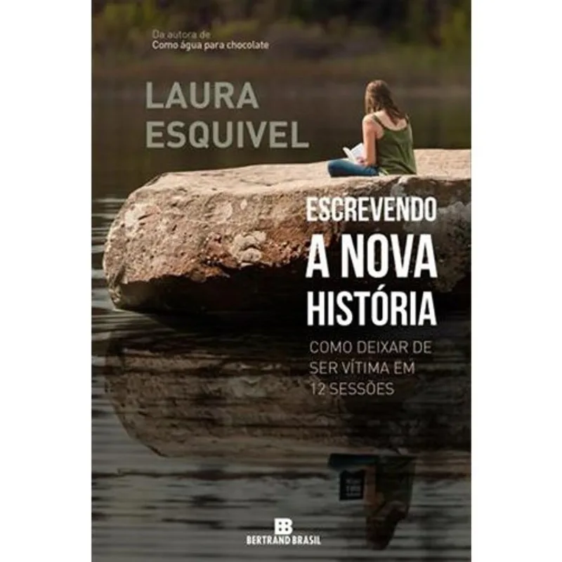 Livro Escrevendo A Nova História: Como Deixar De Ser Vítima Em 12 Sessõe S Bertrand Brasil (MP)