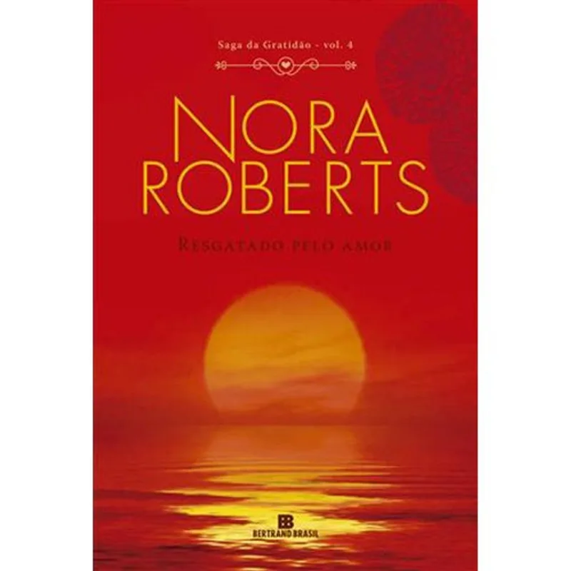 Livro Resgatado Pelo Amor (vol. 4 Saga Da Gratidão) Bertrand Bras Il (MP)
