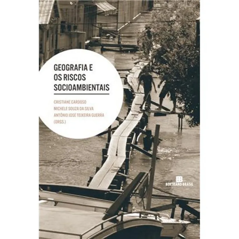 Livro Geografia E Os Riscos Socioambientais Bertrand Brasil (MP)