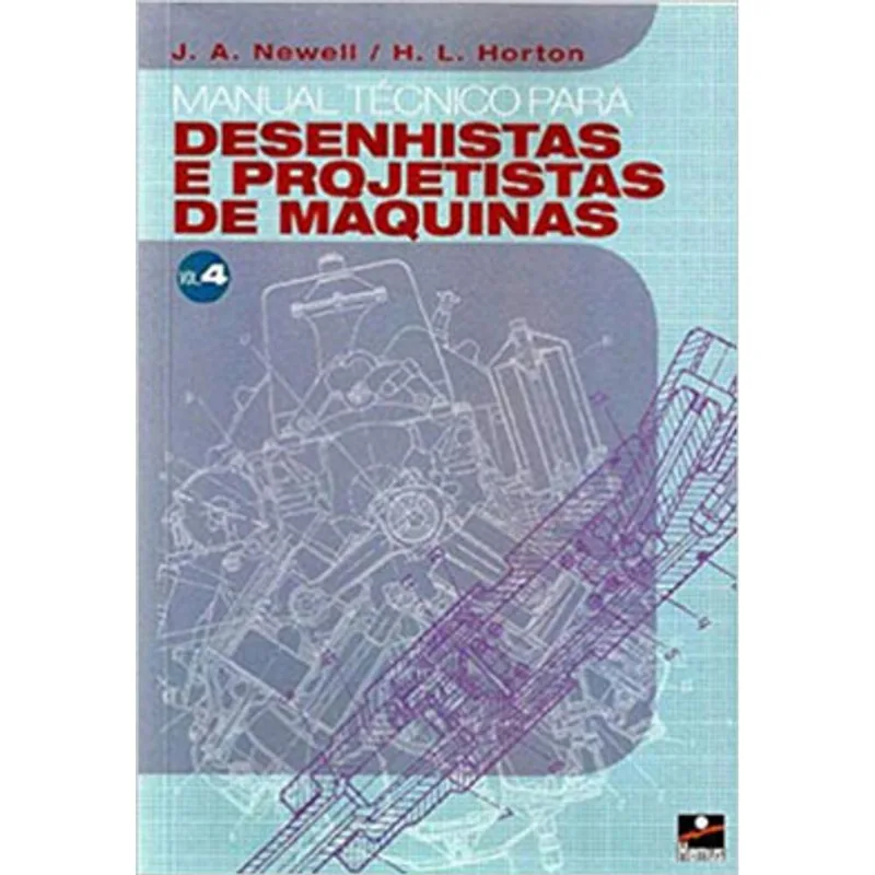 MANUAL TECNICO PARA DESENHISTAS E PROJETISTAS DE MAQUINAS