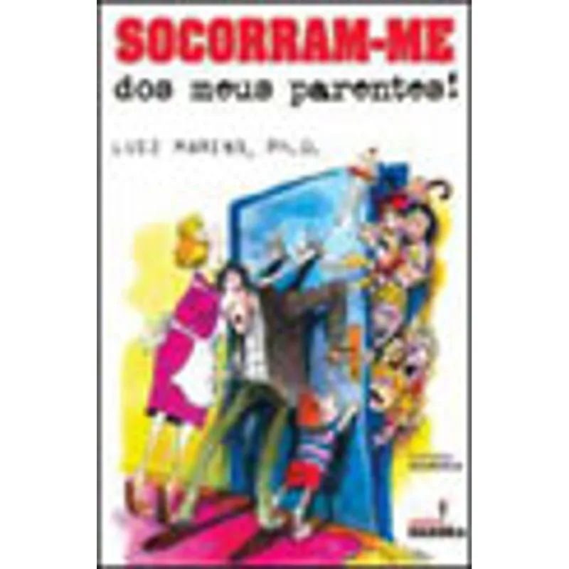 SOCORRAM-ME DOS MEUS PARENTES!