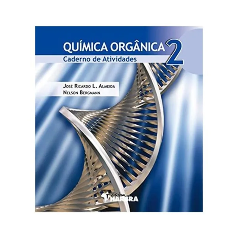 QUIMICA ORGANICA 2 - CADERNO DE ATIVIDADES