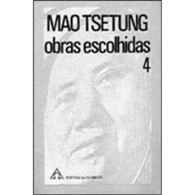 MAO TSETUNG - OBRAS ESCOLHIDAS - VOL. 4