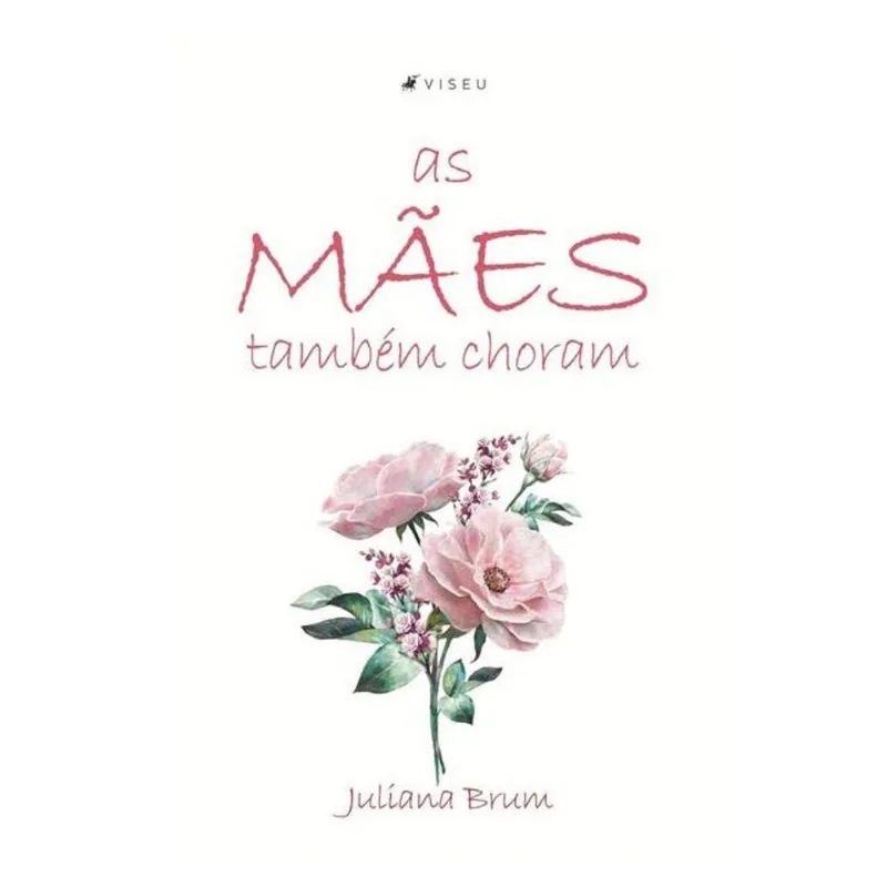 AS MÃES TAMBÉM CHORAM