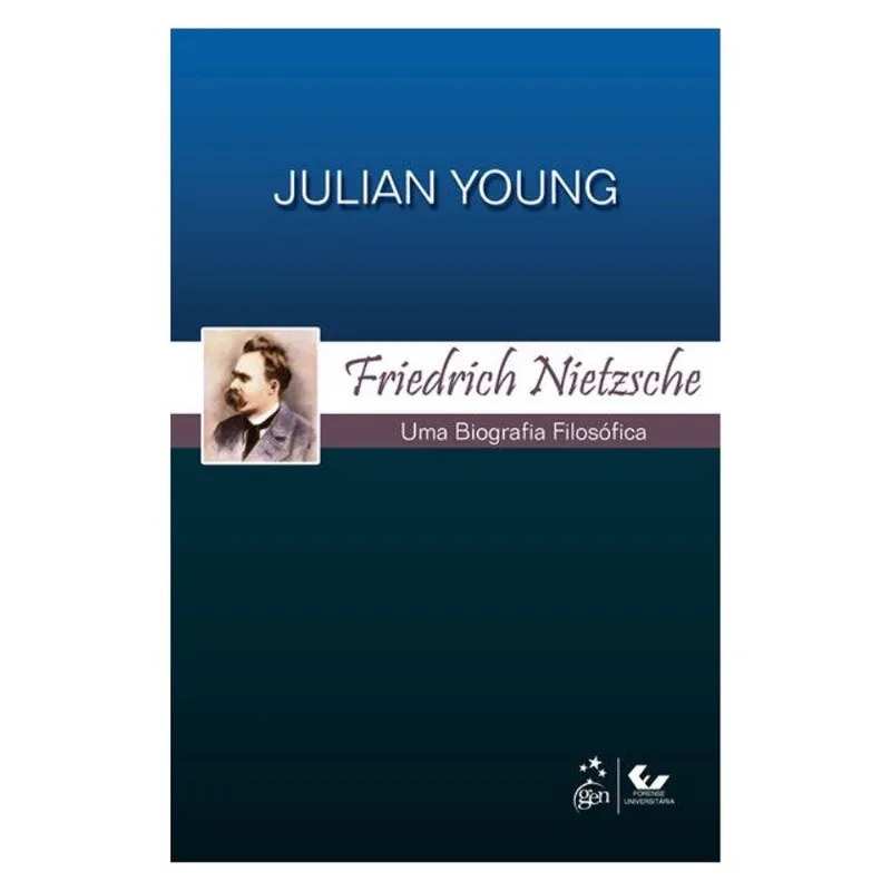 FRIEDRICH NIETZSCHE - UMA BIOGRAFIA FILOSÓFICA