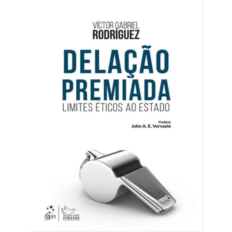 DELAÇÃO PREMIADA - LIMITES ÉTICOS AO ESTADO