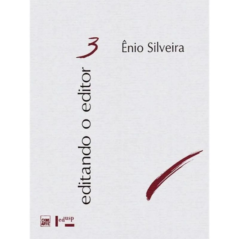 EDITANDO O EDITOR - ENIO SILVEIRA - VOL. 3