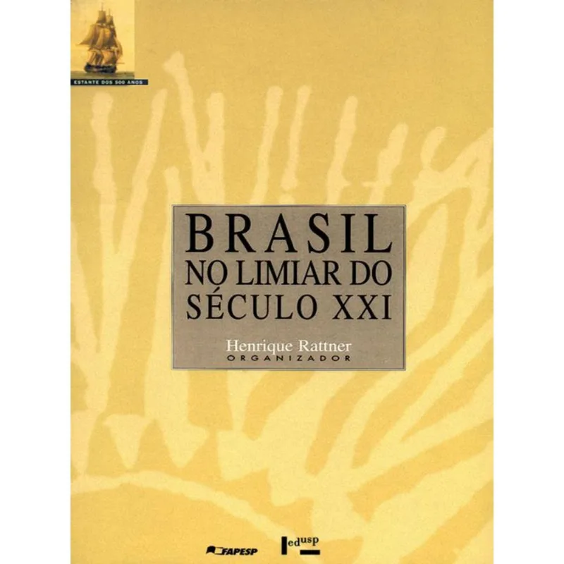 BRASIL NO LIMIAR DO SECULO XXI