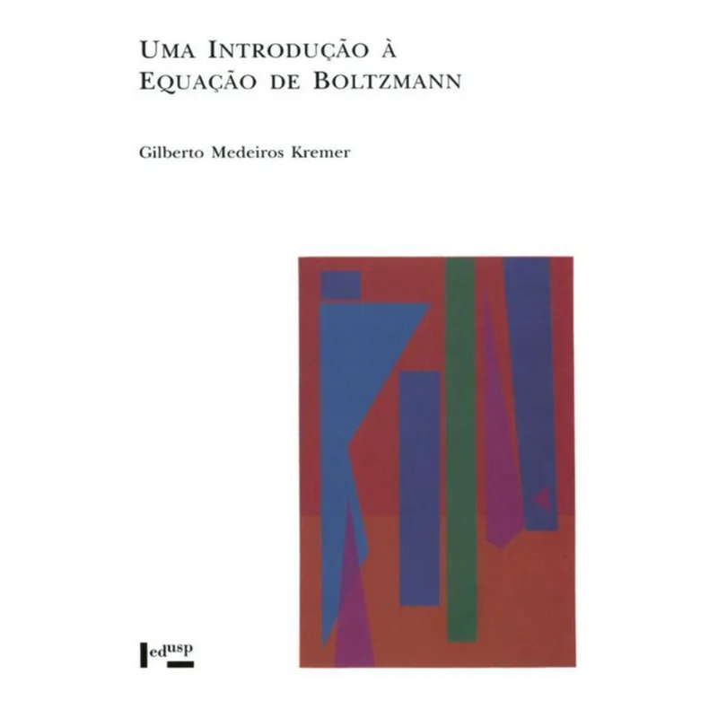UMA INTRODUCAO A EQUACAO DE BOLTZMANN