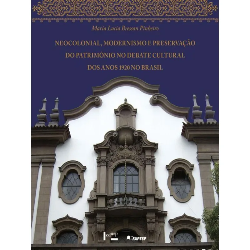 NEOCOLONIAL, MODERNISMO E PRESERVAÇÃO DO PATRIMÔNIO NO DEBATE CULTURAL DOS ANOS 1920 NO BRASIL