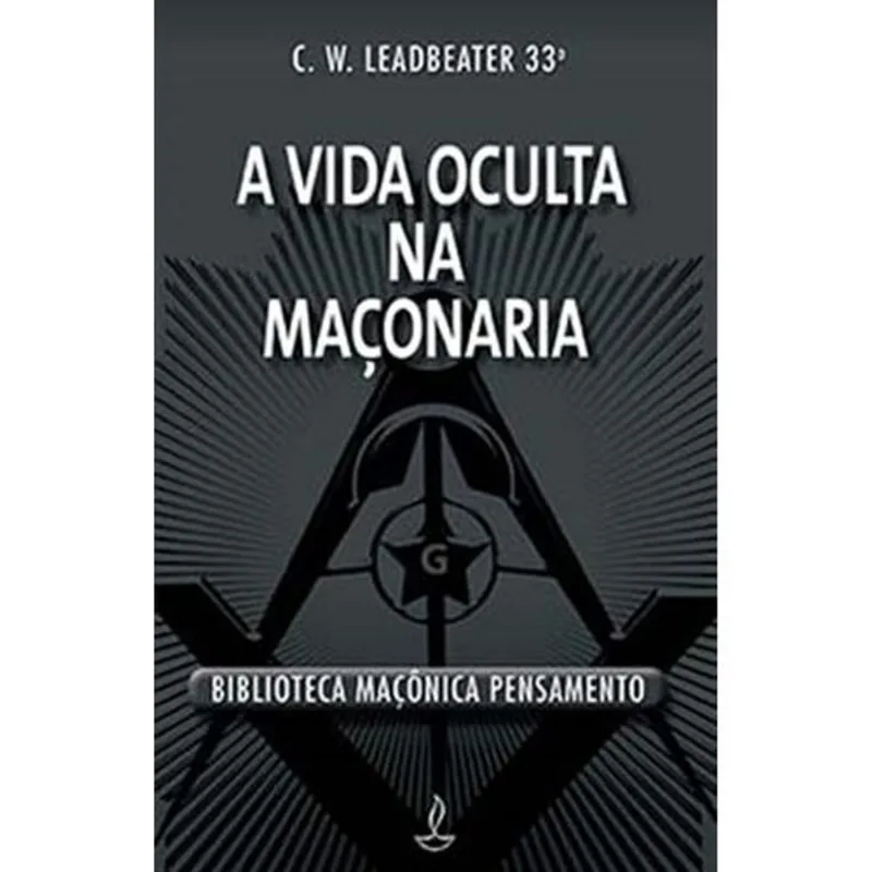 Livro A Vida Oculta Na Maçonaria Pensamento (MP)