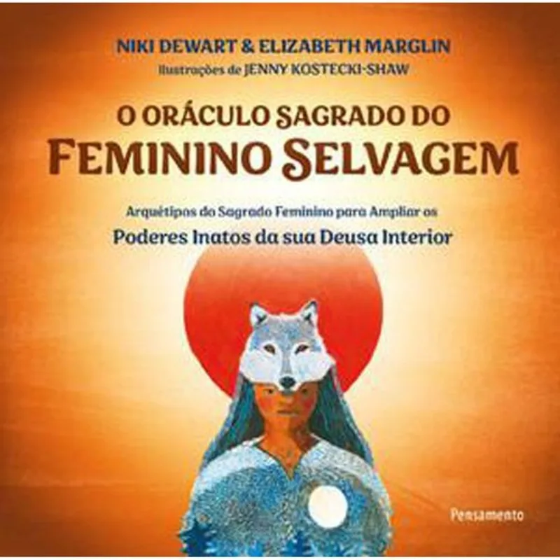 Livro O Oráculo Sagrado Do Feminino Selvagem Pensamento (MP)