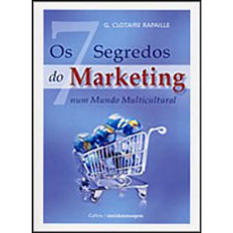 OS 7 SEGREDOS DO MARKETING NUM MUNDO MULTICULTURAL