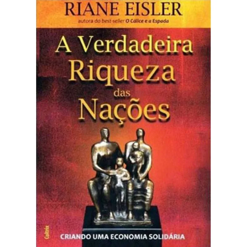 A VERDADEIRA RIQUEZA DAS NAÇÕES