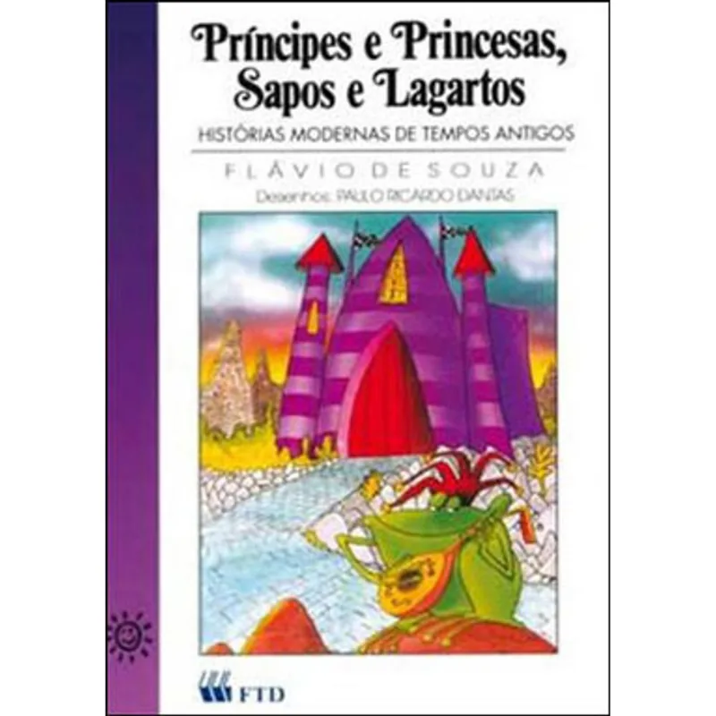 PRINCIPES E PRINCESAS, SAPOS E LAGARTOS