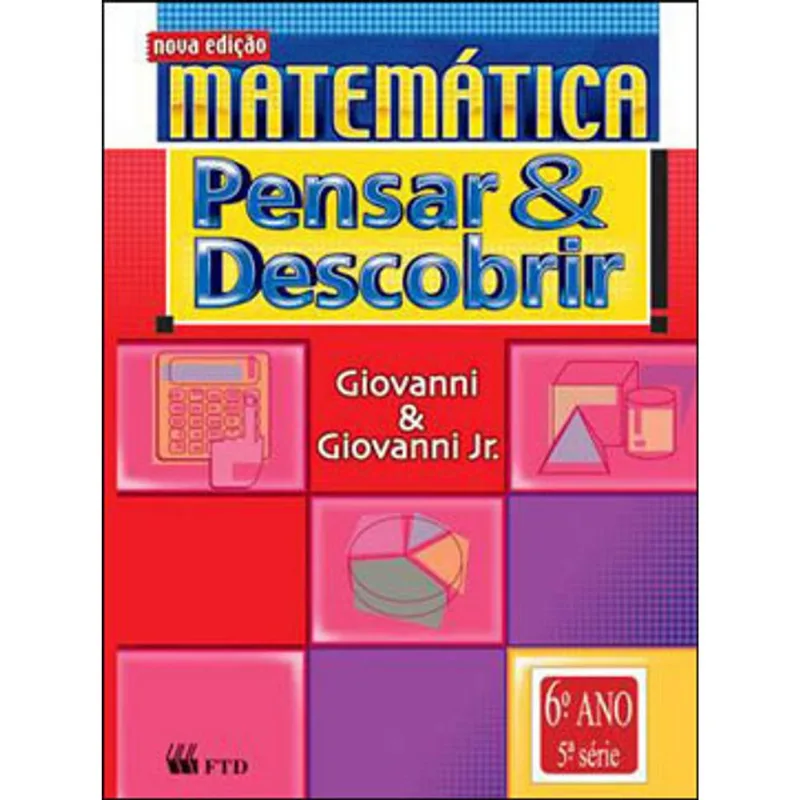 MATEMATICA - PENSAR E DESCOBRIR - 6º ANO - 5ª SERIE