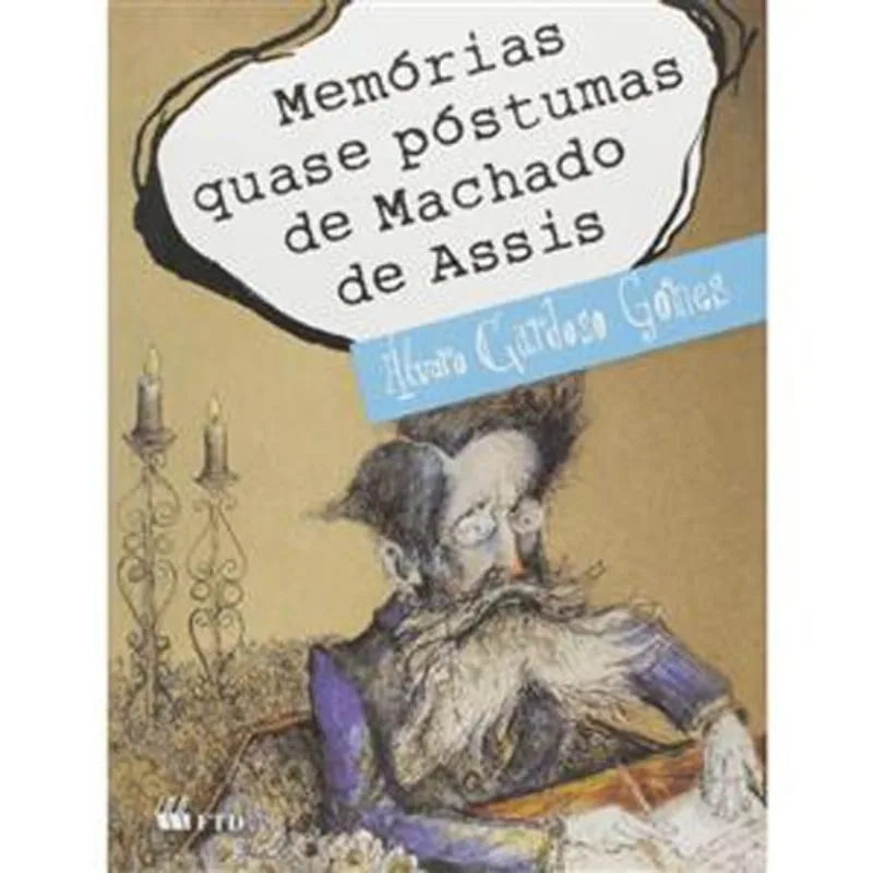 Livro Memorias Quase Póstumas De Machado De Assis Ftd (MP)