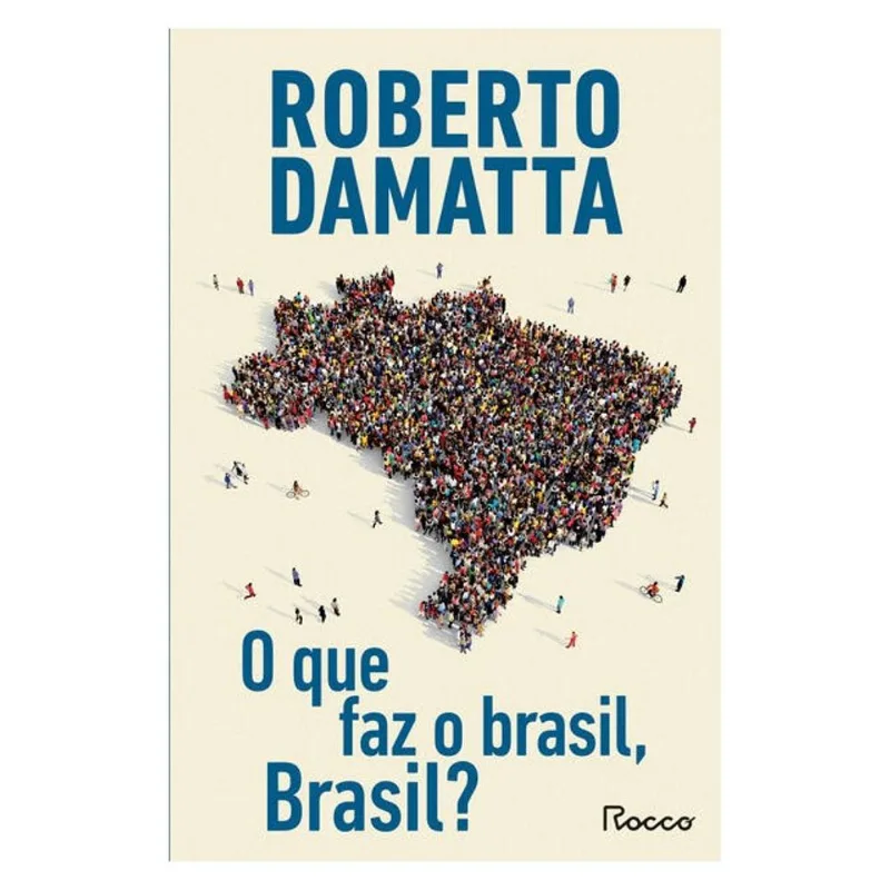O QUE FAZ O BRASIL, BRASIL?