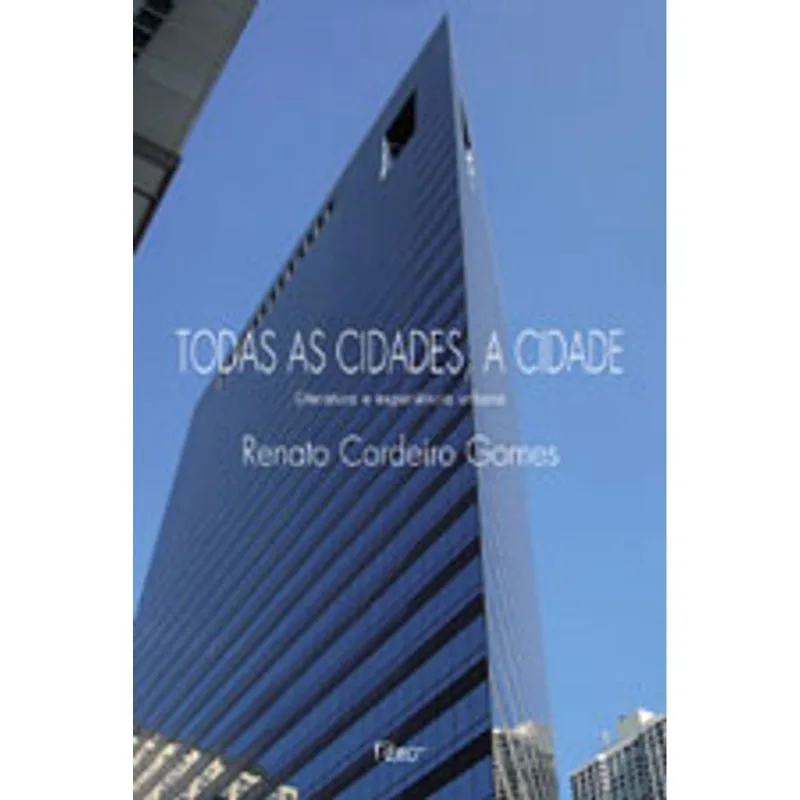 TODAS AS CIDADES, A CIDADE